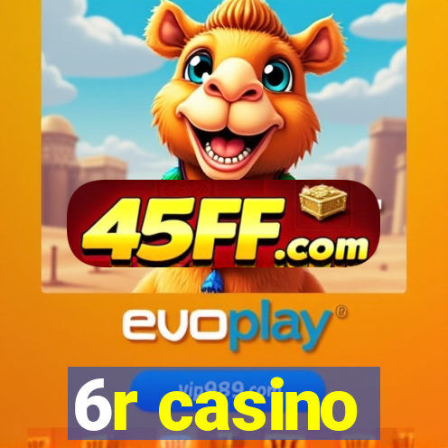 6r casino